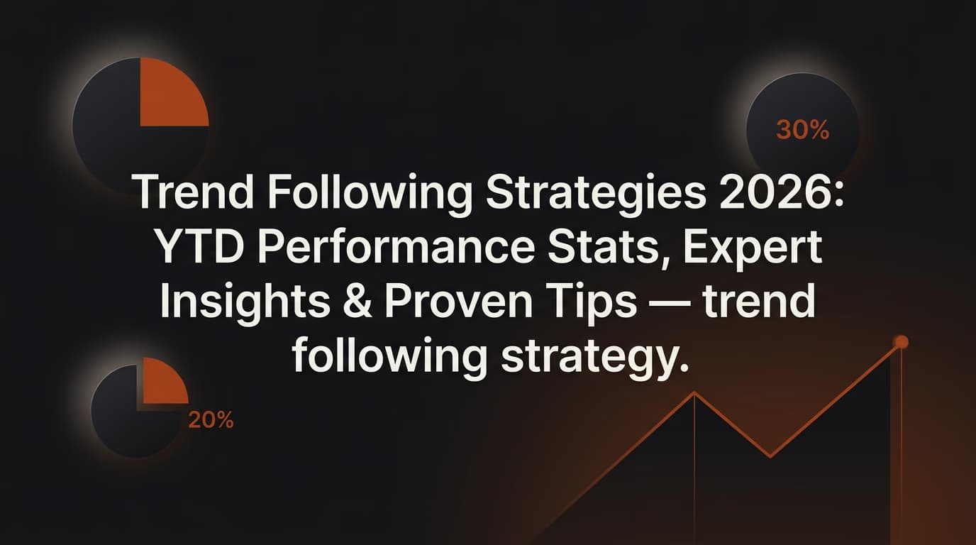 Trend Following Strategies 2026: YTD Performance Stats, Expert Insights & Proven Tips — trend following strategy — futures trading platform context, abstract editorial illustration