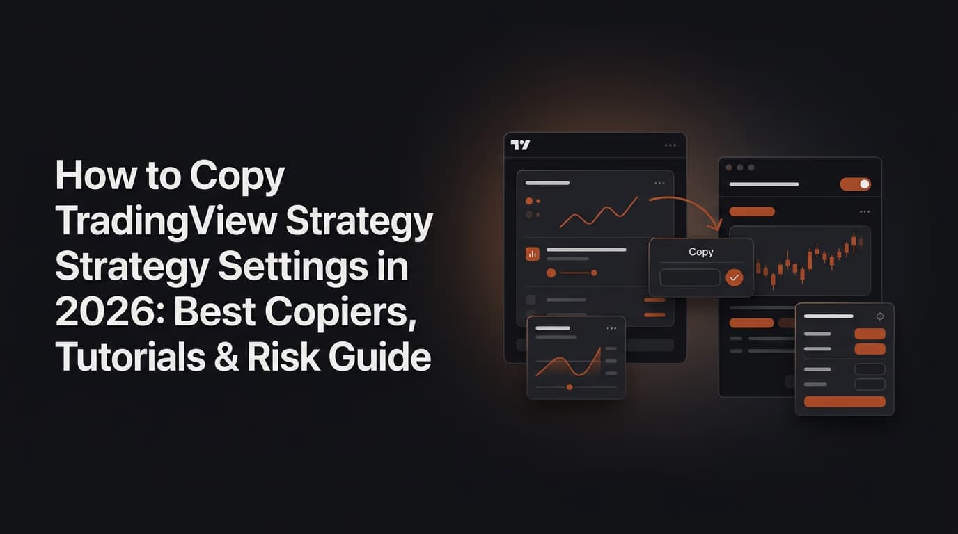 How to Copy TradingView Strategy Settings in 2026: Best Copiers, Tutorials & Risk Guide — copy tradingview strategy settings — futures trading platform context, abstract editorial illustration