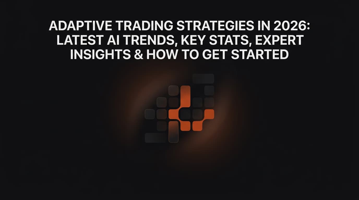 Adaptive Trading Strategies in 2026: Latest AI Trends, Key Stats, Expert Insights & How to Get Started — adaptive trading strategy — futures trading platform context, abstract editorial illustration