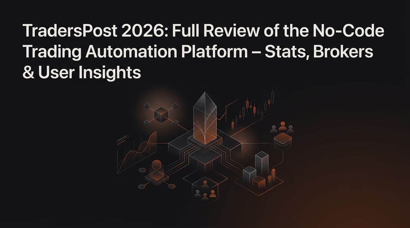 TradersPost 2026: Full Review of the No-Code Trading Automation Platform – Stats, Brokers & User Insights — traderspost — futures trading platform context, abstract editorial illustration